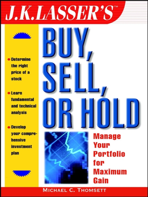 Cover image for J.K. Lasser's Buy, Sell, or Hold